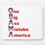 OBAMA: One Big Ass Mistake America Mouse Pads