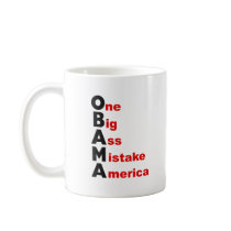 OBAMA: One Big Ass Mistake America Mug