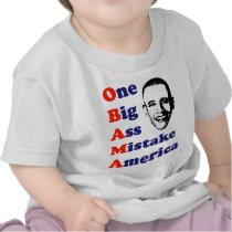 OBAMA - One Big Ass Mistake America Shirts