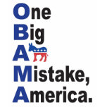 OBAMA - One Big Ass Mistake America t-shirts