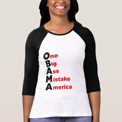 Obama One Big Ass Mistake America Shirt