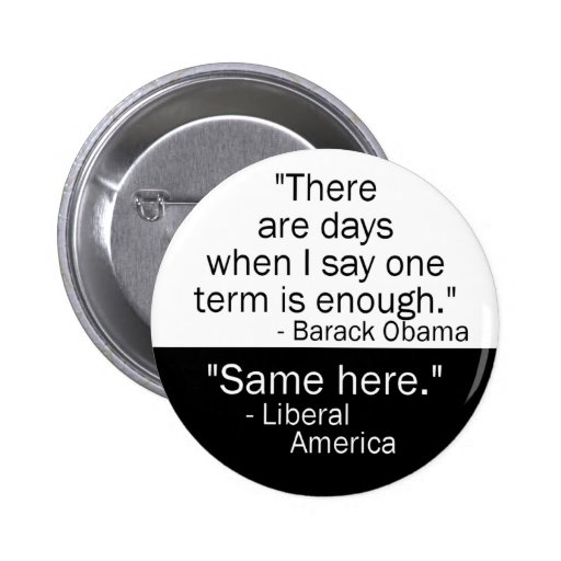 Obama One Term Button