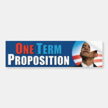 Obama One Term Proposition Bumper Sticker
