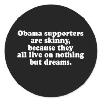 OBAMA ONLY LIVES ON DREAMS stickers