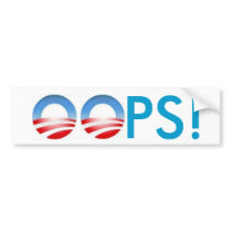 Obama OOPS! Bumper Stickers