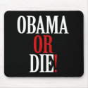 Obama or Die Mouse pad mousepads by ObamaOrDie Obama or Die Mouse pad mousepads