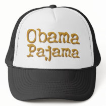Obama Pajama! hats by Websprinter Obama Pajama! hats