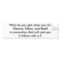 Obama, Pelosi and Reid = 3 trillion bumper stickers by antiobamaproducts Obama, Pelosi and Reid = 3 trillion bumper stickers