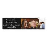 Obama Pelosi-Reid Never before bumper stickers