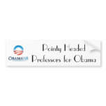obama, Pointy Headed Professors fo... - Customized Bumper Stickers