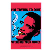 Obama Poster;  I'm Trying To Quit posters
