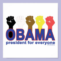 OBAMA PRESIDENT FOR EVERYONE posters