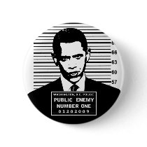 Obama - Public Enemy Number One Pinback Button