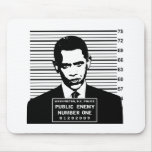 Obama - Public Enemy Number One Mouse Pad