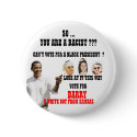 OBAMA RACIST. buttons