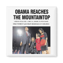 Obama Reaches the Mountaintop Magnet by democrattotheend Obama Reaches the Mountaintop Magnet