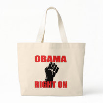 OBAMA RIGHT ON bags