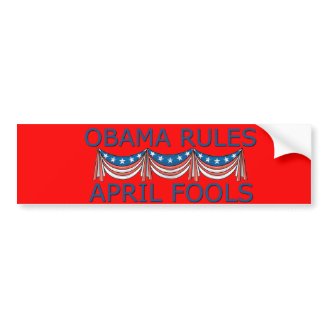 Obama Rules April Fools Bumper Car Sticker Bumper Sticker