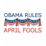 Obama Rules April Fool's T-shirts