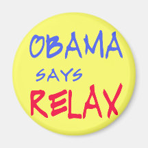 Obama Says Relax T shirts, Mugs, Hoodies Fridge Magnets