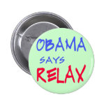 Obama Says Relax T shirts, Mugs, Hoodies Pins