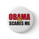 Obama Scares Me buttons by nobama08 Obama Scares Me buttons