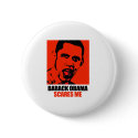 OBAMA SCARES ME buttons