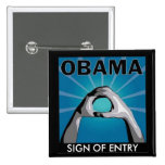 OBAMA SIGN OF ENTRY BUTTONS