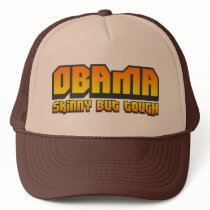 Obama Skinny but Tough Trucker Hat