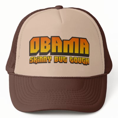 Obama Skinny but Tough Trucker Hat by rudepolitics