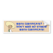 obama stinkin birth certificate need bumper stickers