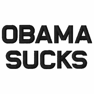 OBAMA SUCKS Embroidered Shirt by antiobamastuff