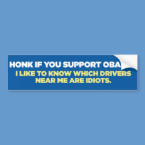 Obama Supporters Are Idiots - bumpersticker bumper stickers
