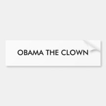 OBAMA THE CLOWN "STICKER" BUMPER STICKERS