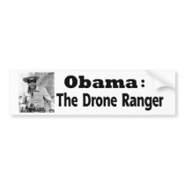 Obama: The Drone Ranger Bumper Sticker