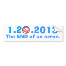 Obama - The end of an error. Bumper Sticker