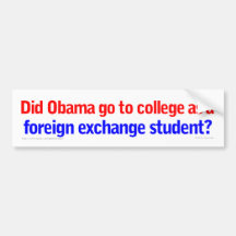 Obama the Foreign Exchange Student bumper sticker