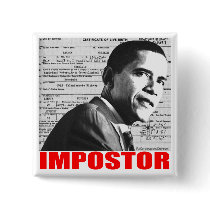Obama the Impostor Pinback Button