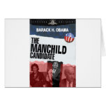 Obama: The MANCHILD Candidate Greeting Cards