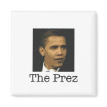 Obama "The Prez" Magnet - Customized magnets