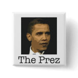 Obama "The Prez" Square Button