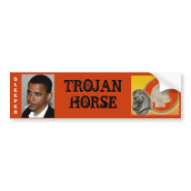 Obama, the Trojan Horse bumper stickers