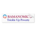 OBAMA, Trickle Up Poverty bumper stickers