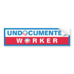 Obama Undocumented Worker Bumper Stickers