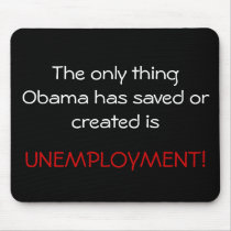 Obama Unemployment mousepads by uniquenclassy Obama Unemployment mousepads