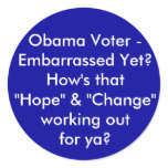 Obama Voter - Embarrassed Yet? How's that "Hope... stickers