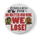 Obama vs McCain We Lose Button by YesPoliticsSuck Obama vs McCain We Lose Button