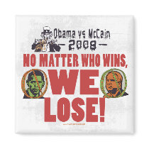 Obama vs McCain We Lose Magnet