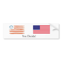 Obama-vs-Romney Flags. You Decide! Bumper Stickers