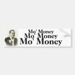 obama wants  Mo' Money, Mo' Money, Mo' Money Bumper Stickers